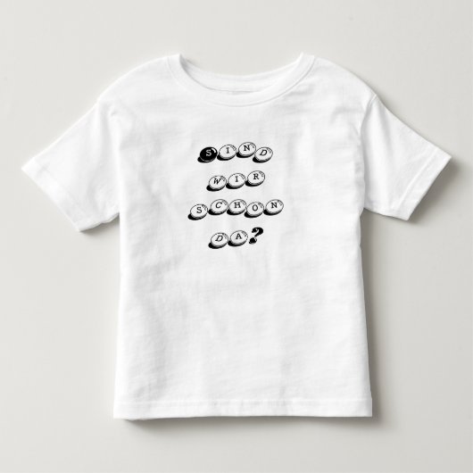 シンド・ウィロン・ダ？ トドラーTシャツ (正面)