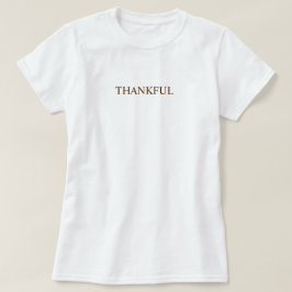 シンプルなタイポグラフィーの感謝を表すブラウン Tシャツ