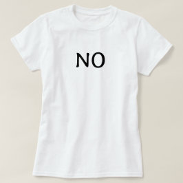 シンプルなミニマリストの「No」のテキストTシャツ Tシャツ