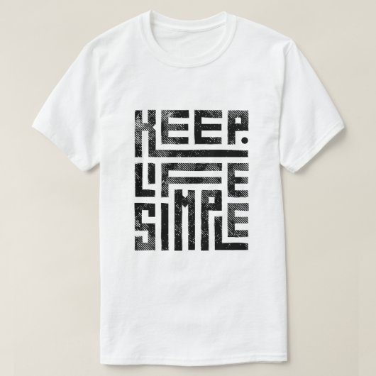 シンプルな人生を - ミニマリストのモチベーションを高める名言 Tシャツ (デザイン正面)