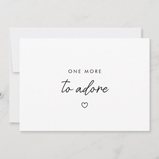 シンプルな"One More to Adore"ベビー妊娠 案内状 (正面)