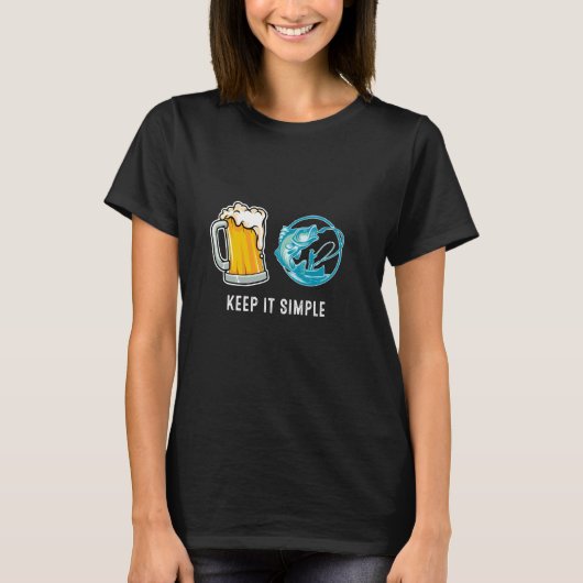 シンプルに生きよう ビールと釣り 魚 おもしろ 普通 Tシャツ (正面)