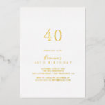 シンプルミニマル40th誕生日パーティー金ゴールド 箔招待状<br><div class="desc">このミニマシンプルリストの40th誕生日パーティー金ゴールドフォイルの招待は、イベントに最適モダン..このクラシックシンプルとエレガントデザインは、金ゴールドフォイルのファンシーとスクリプトタイポグラフィを特徴とする。</div>