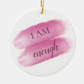シンプル引用文インスパイア私は十分な肯定 セラミックオーナメント (正面)