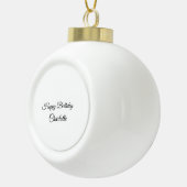 シンプル.ミニマルかわいこちゃん名前の追加ベビーハッピーバースデー セラミックボールオーナメント (右)
