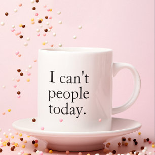 シンプルIおもしろい Can't People Today引用文 ジャンボコーヒーマグカップ