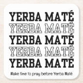 シンプルYERBE MATEメイクタイムへ祈のカスタム文字 スクエアペーパーコースター (正面)