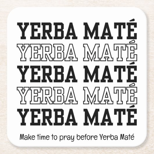 シンプルYERBE MATEメイクタイムへ祈のカスタム文字 スクエアペーパーコースター (正面)