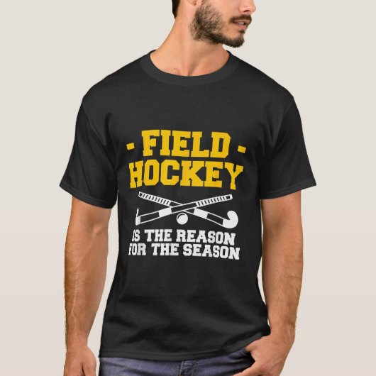 シーズンの理由はフィールドホッケーです Tシャツ (正面)