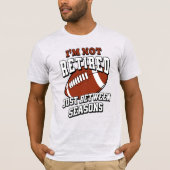シーズンを待つだけのリタイアではない Tシャツ (正面)