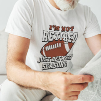 シーズンを待つだけのリタイアではない Tシャツ