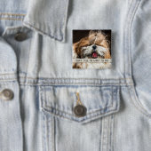 シーズー(犬)のおもしろい舌を私に何をすべきか教えてはいけない 缶バッジ (インサイチュ)