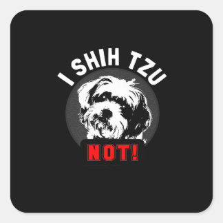 シーズー（犬）津 | Iシーズー（犬）Tzu Not Gift スクエアシール