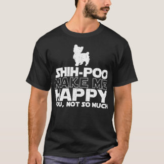 シーズー（犬）Pooは私に幸せなTシャツをします Tシャツ