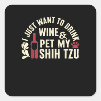 シーズー(犬)Tzuちょうどワインを飲みたいペット私のシーズー(犬)Tzu スクエアシール