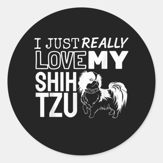 シーズー(犬)Tzu恋人|私は本当に私のシーズー(犬)Tzu愛 ラウンドシール (正面)