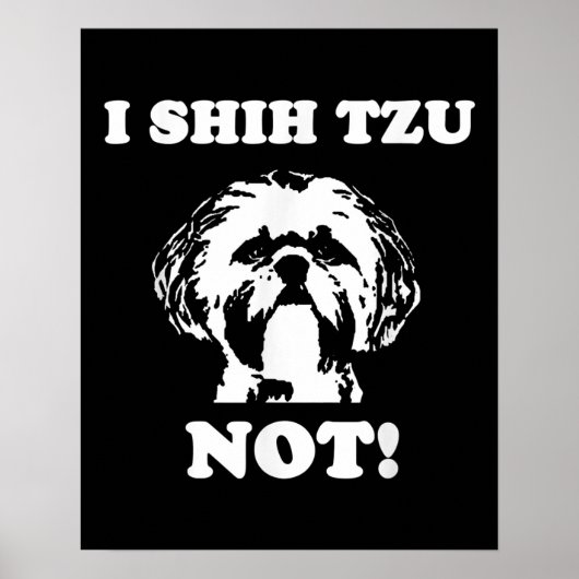 シーズー（犬）Tzu恋人 | Iシーズー（犬）Tzu Notおもしろい犬 ポスター (正面)