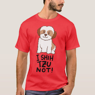 シーズー（犬）Tzu犬Iシーズー（犬）Tzu Not Tシャツ