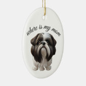 シーズー（犬）Tzu – 私の母はどこ セラミックオーナメント (右)
