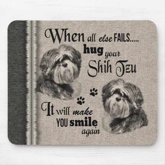 シーズー（犬）Tzu art whenすべてを失敗引用文 マウスパッド (正面)