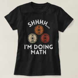 シーッ!数学やってるの 面白いジムTシャツ Tシャツ