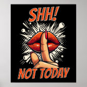 シーッ！Not Today – 黒 – 壁 ポスター (正面)