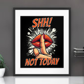 シーッ！Not Today – 黒 – 壁 ポスター