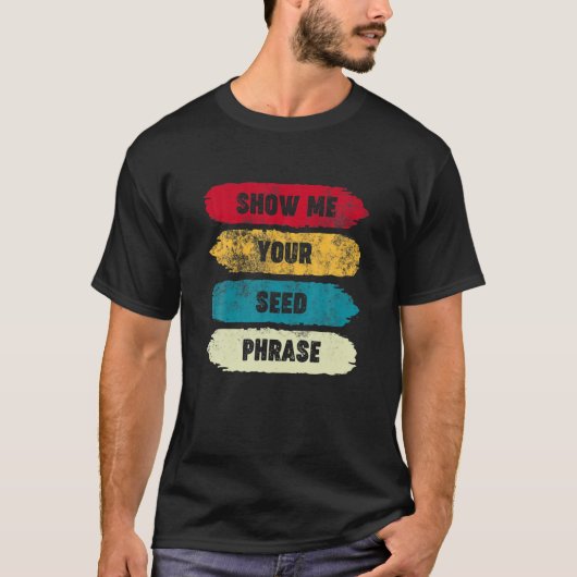 シードフレーズを表示すおもしろい- Crypto HODL Tシャツ (正面)