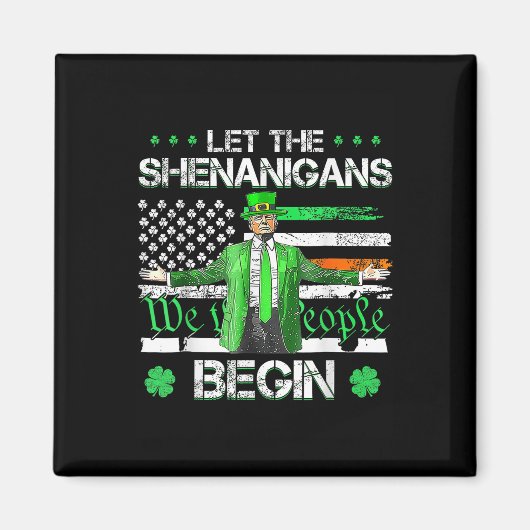 シーナニガンがトランプおもしろいSt patricksを始める マグネット (正面)