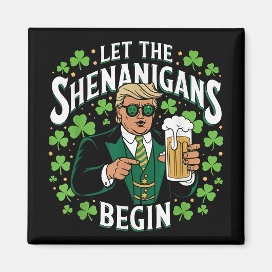 シーナニガンがトランプおもしろいSt patricksを始める マグネット (正面)