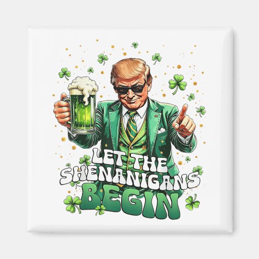 シーナニガンがトランプおもしろいSt patricksを始める マグネット (正面)