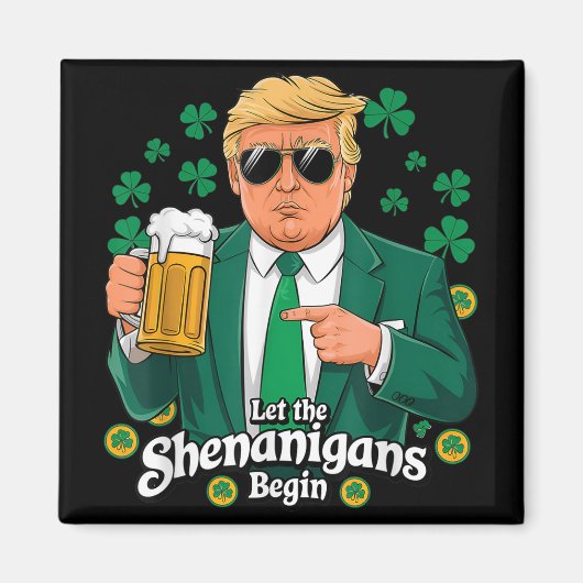 シーナニガンがトランプおもしろいSt patricksを始める マグネット (正面)
