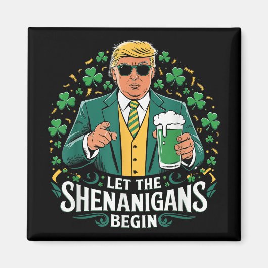 シーナニガンがトランプおもしろいSt patricksを始める マグネット (正面)