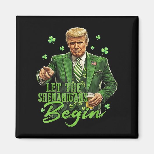 シーナニガンがトランプおもしろいSt patricksを始める マグネット (正面)