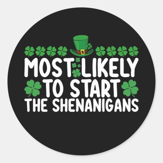 シーナニガンスの聖パトリックを始める可能性が高い ラウンドシール (正面)