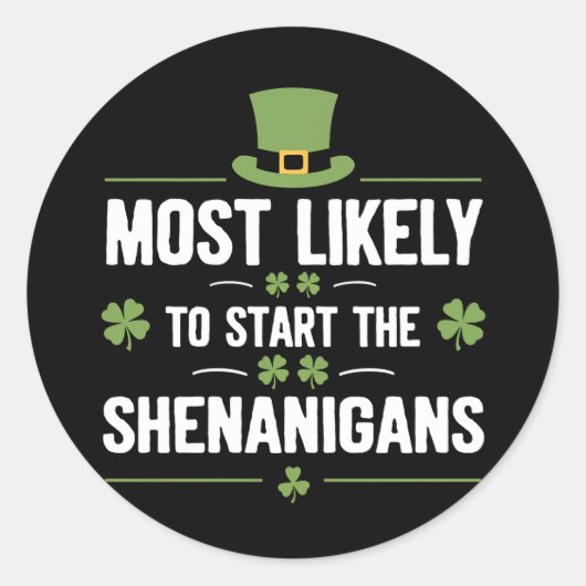 シーナニガンスの聖パトリックを始める可能性が高い ラウンドシール (正面)