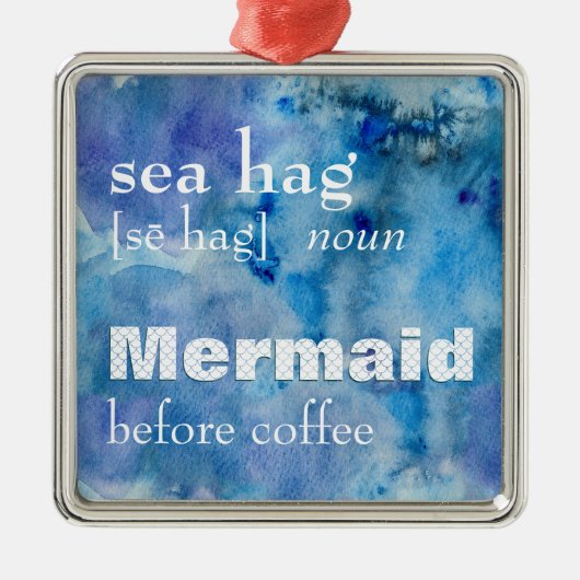 シーハグの定義 |コーヒーおもしろい前の人魚 メタルオーナメント (正面)