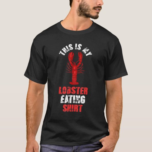 シーフードグルメこれが私のロブスター食べの Tシャツ (正面)