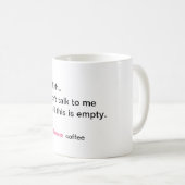 シー……これが空になる前に私に話し掛けるな。 コーヒーマグカップ (正面右)