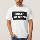 ジおもしろいョーバイデン氏Tシャツ"何"? Tシャツ (正面)