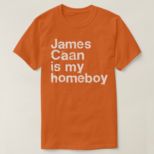 ジェイムズ・カンは私のホームボーイだ Tシャツ (デザイン正面)