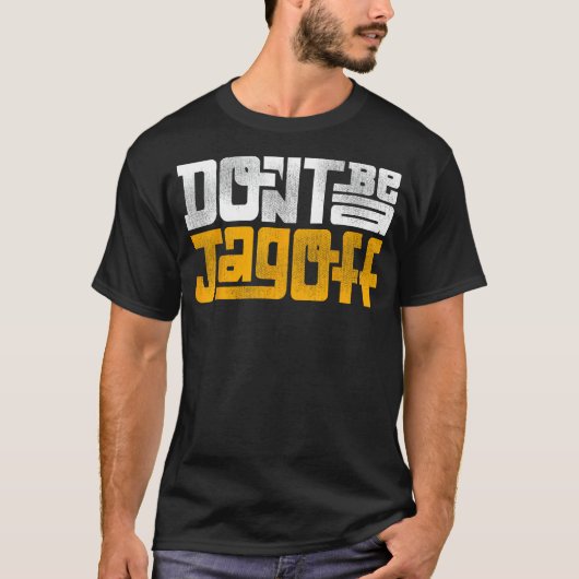 ジェゴフ・ピッツバーグゼになるな Tシャツ (正面)