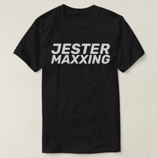 ジェスターマックスイング インターネットスラングユーモア Tシャツ (デザイン正面)