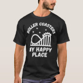 ジェットコースターは私の幸せな場所 Tシャツ (正面)