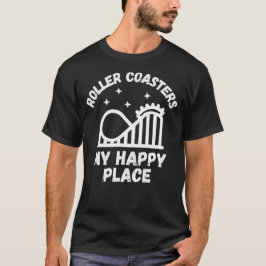 ジェットコースターは私の幸せな場所 Tシャツ