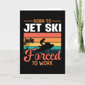 ジェットスキ生まれーのジェットスキーの仕事を余儀なくされる カード (正面)
