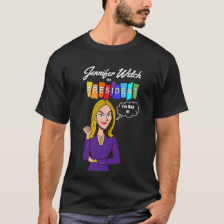 ジェニファー・ウェルチ大統領 Tシャツ