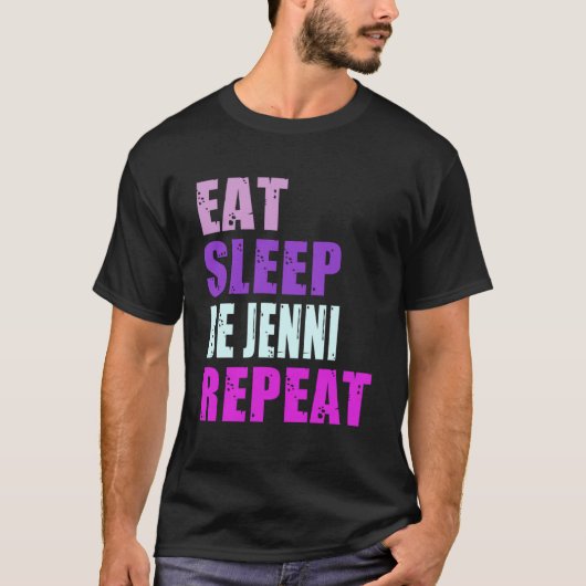 ジェニ食べスリープベリピートジェニ Tシャツ (正面)