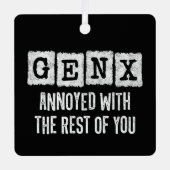 ジェネレーションX世代Xerがあなたの他の人に迷惑 メタルオーナメント (正面)