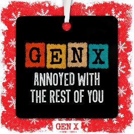 ジェネレーションX世代Xerがあなたの他の人に迷惑 メタルオーナメント